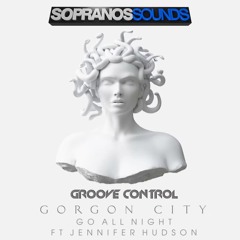 Gorgon City - Go All Night (Groove Control Edit) Sopranos Sounds **FREE DOWNLOAD**