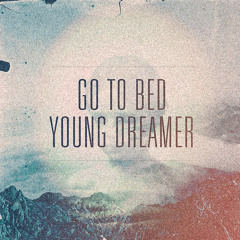 Mr Madison - Go To Bed Young Dreamer