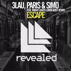 3LAU, Paris & Simo feat. Bright Lights - Escape (Lindequist Remix)