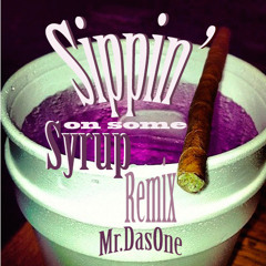 Sippin' On Some Syrup- Three 6 Mafia (Mr. DasOne Rework)