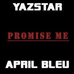 Yaz Ft April Bleu - Promise Me [Prod.MadPat