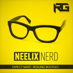Neelix - Expect What (RollinG Remix) FREE DOWNLOAD