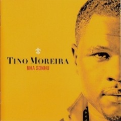 Tino Moreira - Nha Desejo