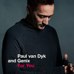Paul van Dyk & Genix - For You