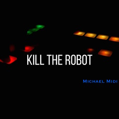 Kill The Robot