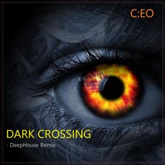 Dark Crossing  ( Deep House Remix )