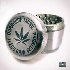 Dorrough Music "Who Got It" Ft. Problem