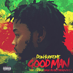 Good Man - Don $upreme Feat. Sizzla (Prod. CaliTheKid & D.S.)