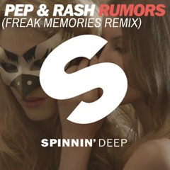 Pep & Rash - Rumors (Freak Memories Remix)