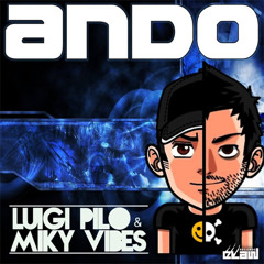Luigi Pilo & Miky Vibes "Ando" (Radio Edit)