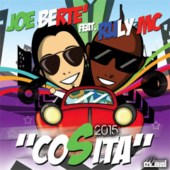 Joe Berte' Feat Ruly Mc "Cosita 2015"(Radio Edit)