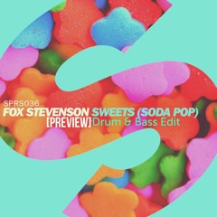 Fox Stevenson - Sweets (Soda Pop)VIP (Extended)