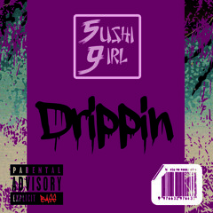 Sushi Girl - Drippin PRE (Forthcomming on Collective Recordings)