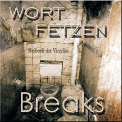 WortFetzenBREAKS (90bpm) Nobodi da Vinylist