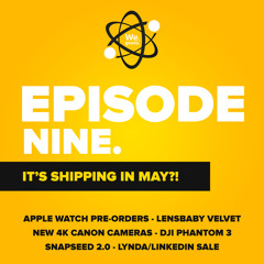 E9: It's Shipping in May?!