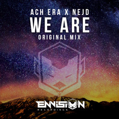 ACH ERA & Nejd - We Are