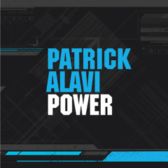 Patrick Alavi - Power (French House Riot Squad Remix)