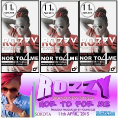 Nor To For Me - Rozzy