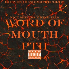 Word Of Mouth - Nick Shields x King Jels