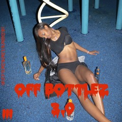 #OffBottlez 3.0