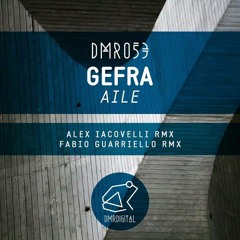 Gefra - Aile (Fabio Guarriello Remix) DMR Digital