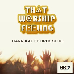 That Worship Feeling (ft. Crossfire)