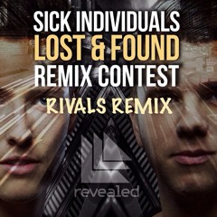 Sick Individuals - Lost & Found (Rivals Remix)