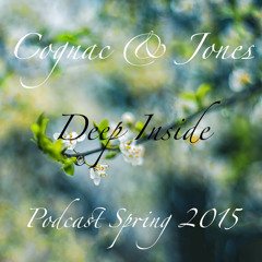 Cognac & Jones - Deep Inside (Podcast Spring 2015)