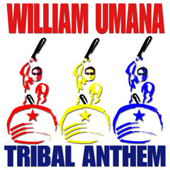 Tribal Anthem - William Umana- -Original   Mix