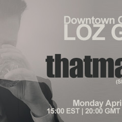 Downtown Groove Sessions 025 w/ Thatmanmonkz (Westradio/DE Radio)