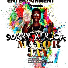 Mayor Jay - Sorry Africa