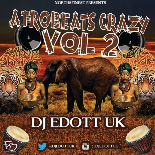 #AfrobeatCrazy VOL 2 @DJEDOTTUK