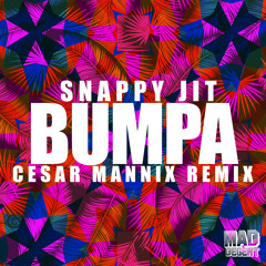 Snappy Jit - Bumpa (Cesar Mannix Remix)I click buy to download