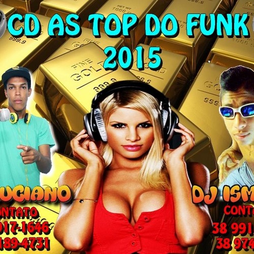 Funk 2015 Lançamento (DJ Ismael & DJ Luciano)
