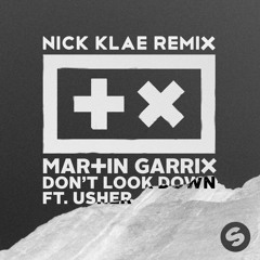 Martin Garrix Ft. Usher - Down Look Down(Nick Klae Remix)