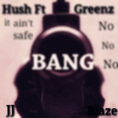 Nigga ani't safe Hush ft JJ Da Hitta x Blaze x LukeGreenz