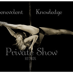 B Knowledge - Private Show Remix