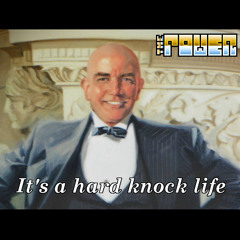 It's a Hard-Knock Life