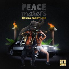 Peacemakers - Gonna Party Like