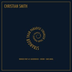 Christian Smith, Wehbba - Mutate (Kaiserdisco Remix) - Tronic
