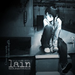 Stream Serial Experiments Lain Bootleg ; all songs (Disc 1) by Not 