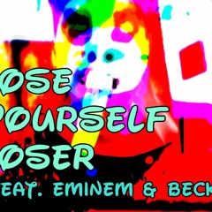 Lose Yourself Loser (BECK VS. EMINEM)