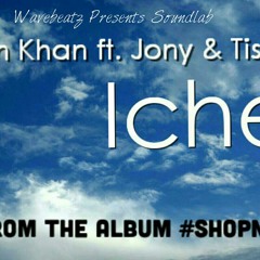 Iche - Piran khan ft. Jony & Tisha