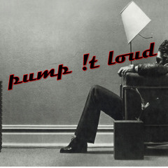 pump !t loud Vol1