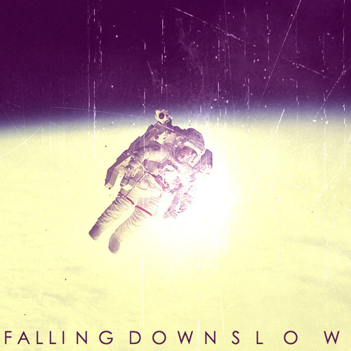Falling Down Slow