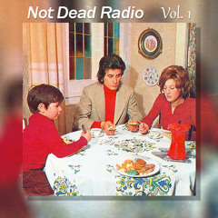 Not Dead Radio Vol. 1