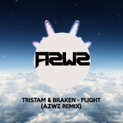 Tristam & Braken- Flight (AZWZ Remix)