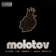 MOLOTOV - Gimme The Power (NEOH Remix) FREE DL