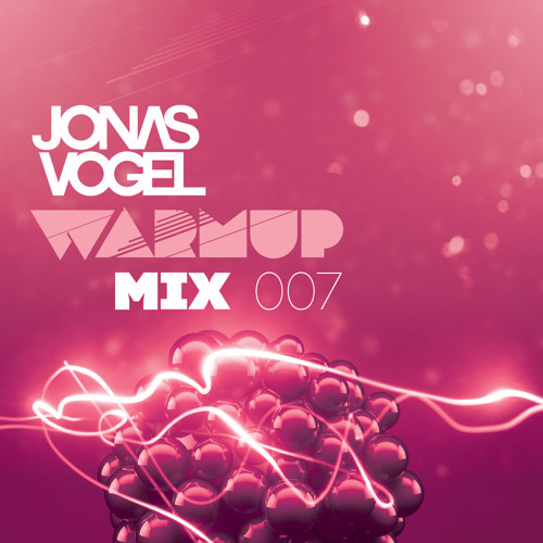 Jonas Vogel - Warm Up Mix 007
