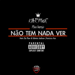 Nao Tem Nada A Ver